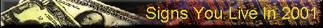 Signs You Live In 2001